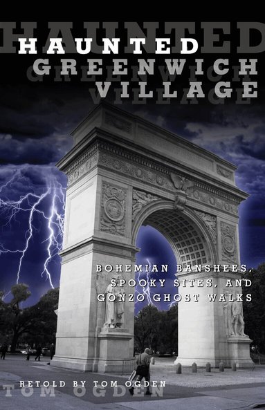 Tom Ogden - Haunted Greenwich Village, Häftad