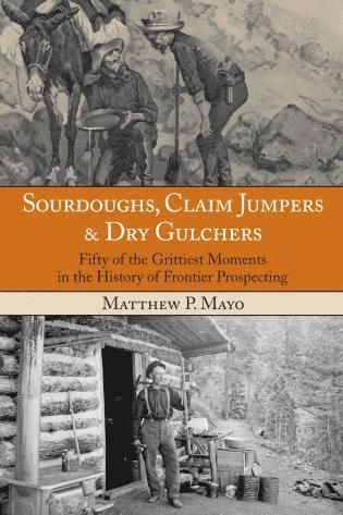 bokomslag Sourdoughs, Claim Jumpers & Dry Gulchers