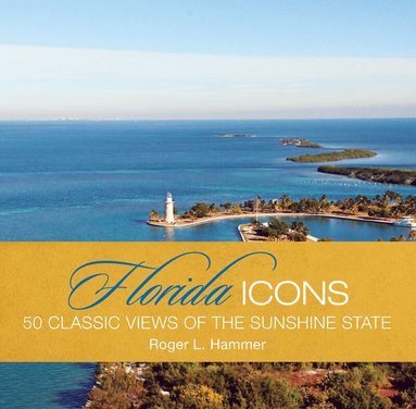 Roger L. Hammer - Florida Icons, Inbunden