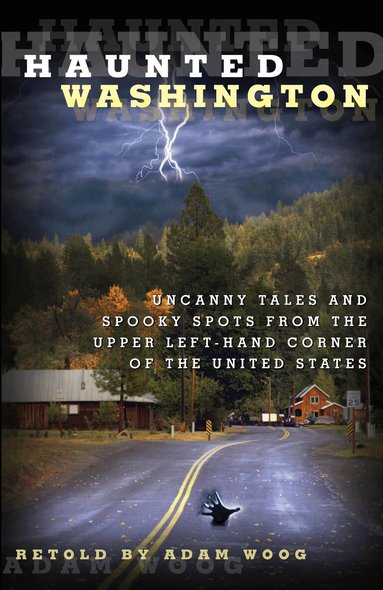 Adam Woog - Haunted Washington, Häftad