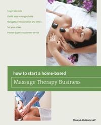 bokomslag How to Start a Home-based Massage Therapy Business
