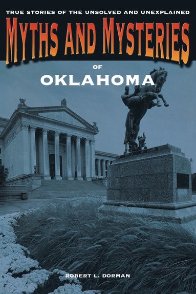 bokomslag Myths and Mysteries of Oklahoma