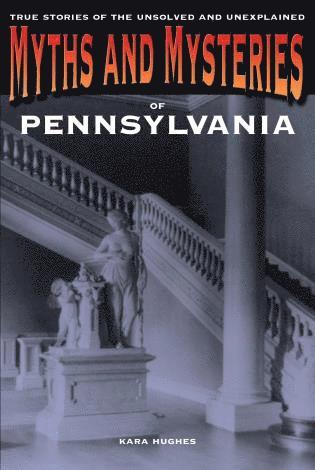 Kara Hughes - Myths and Mysteries of Pennsylvania, Häftad