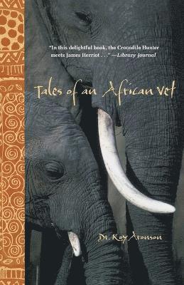 Tales of an African Vet 1