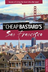 bokomslag Cheap Bastard's¿ Guide to San Francisco