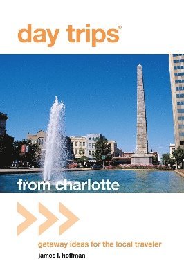 Hoffman, J: Day Trips(r) from Charlotte, Häftad