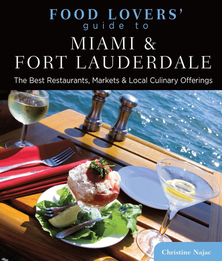 Food Lovers' Guide to® Miami & Fort Lauderdale