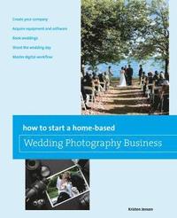 bokomslag How to Start a Home-based Wedding Photography Business