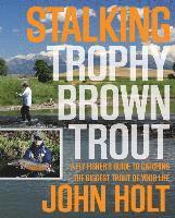 bokomslag Stalking Trophy Brown Trout