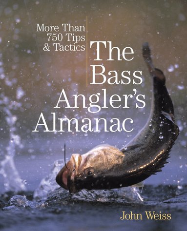 John Weiss - Bass Angler’s Almanac, Häftad