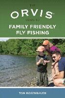 bokomslag Orvis Guide to Family Friendly Fly Fishing