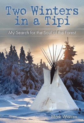 Two Winters in a Tipi 1