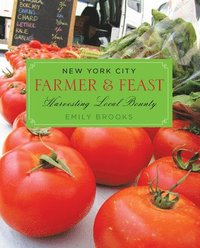 bokomslag New York City Farmer & Feast