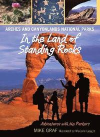 bokomslag Arches and Canyonlands National Parks: In the Land of Standing Rocks