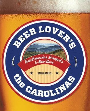Daniel Hartis - Beer Lover's the Carolinas, Häftad