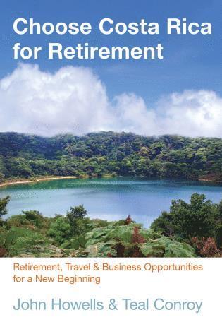 John Howells - Choose Costa Rica for Retirement, Häftad