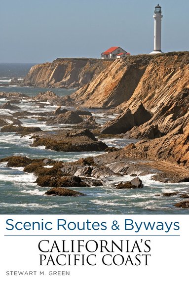 Stewart M. Green - Scenic Routes & Byways California's Pacific Coast, Häftad