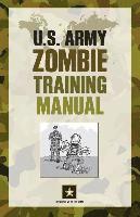 bokomslag U.S. Army Zombie Training Manual