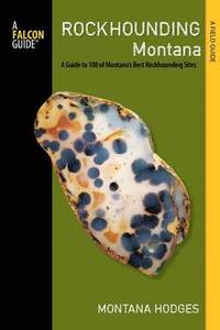 bokomslag Rockhounding Montana
