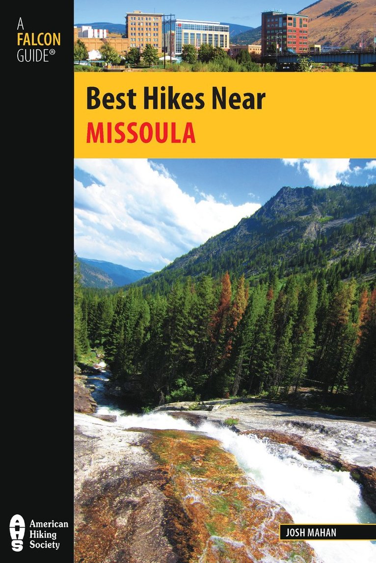 Josh Mahan - Best Hikes Near Missoula, Häftad