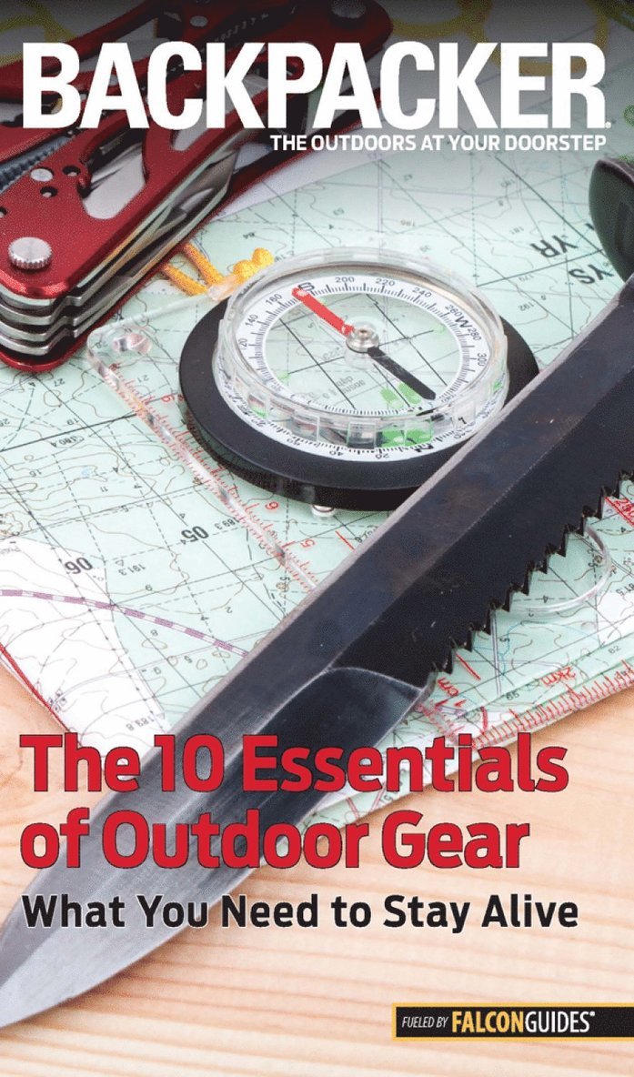 Backpacker Magazine's The 10 Essentials of Outdoor Gear 1