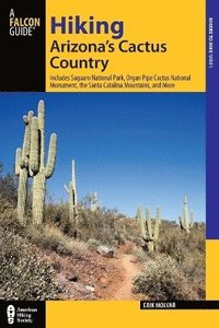 bokomslag Hiking Arizona's Cactus Country