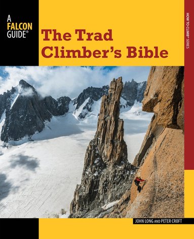 John Long, Peter Croft - Trad Climber's Bible, Häftad