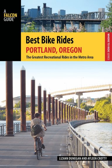 Lizann Dunegan, Ayleen Crotty - Best Bike Rides Portland, Oregon, Häftad