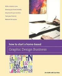 bokomslag How to Start a Home-based Graphic Design Business