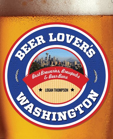 Logan Thompson - Beer Lover's Washington, Häftad