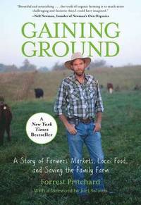 bokomslag Gaining Ground: A Story Of Farmers' Markets, Local Food, And Saving The Family Farm
