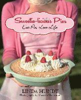 bokomslag Sweetie-Licious Pies: Eat Pie, Love Life
