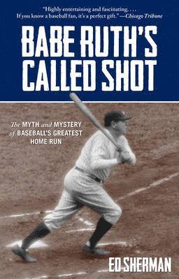 Ed Sherman - Babe Ruth's Called Shot, Häftad