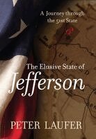 Peter Laufer - Elusive State of Jefferson, Häftad
