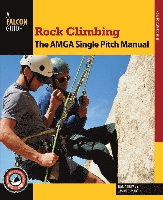 bokomslag Rock Climbing: The AMGA Single Pitch Manual