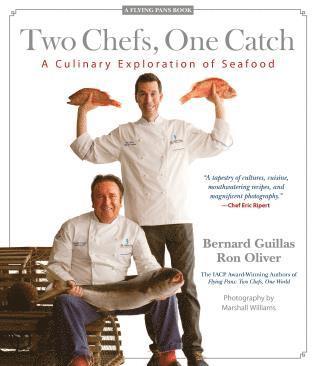 Bernard Guillas, Ronald Oliver - Two Chefs, One Catch, Inbunden
