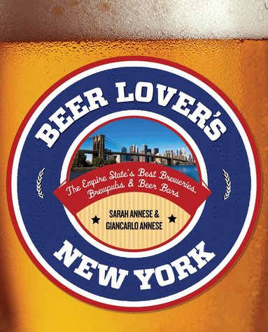 Sarah Annese, Giancarlo Annese - Beer Lover's New York, Häftad