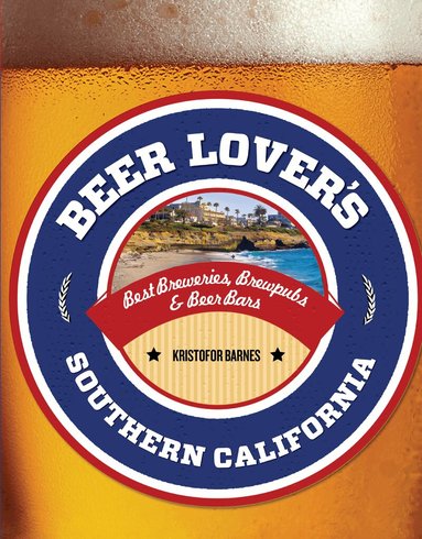 Kristofor Barnes - Beer Lover's Southern California, Häftad