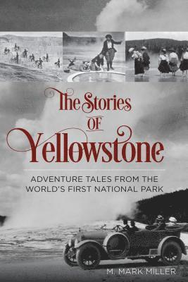 The Stories of Yellowstone 1