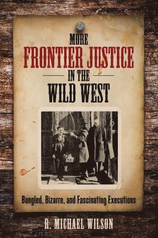 bokomslag More Frontier Justice in the Wild West