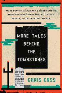 bokomslag More Tales Behind the Tombstones
