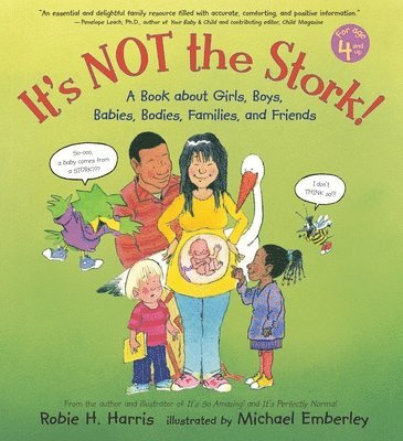 Robie H. Harris - It's Not the Stork!: A Book about Girls, Boys, Babies, Bodies, Families and Friends, Inbunden