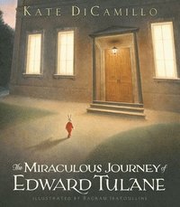 bokomslag The Miraculous Journey of Edward Tulane: (A Heartwarming Tale of a China Rabbit's Quest for Love & Belonging - A Middle-Grade Chapter Book for Kids Ag
