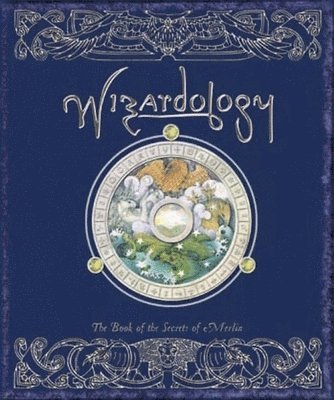 Wizardology: The Book of the Secrets of Merlin 1
