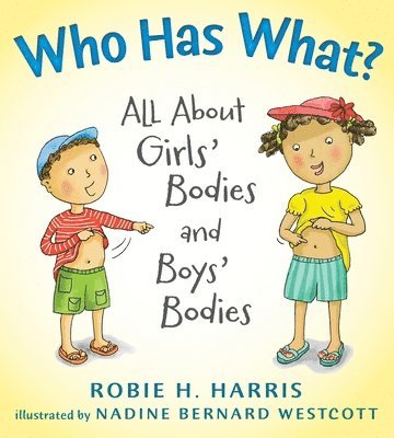 Who Has What?: All about Girls' Bodies and Boys' Bodies 1