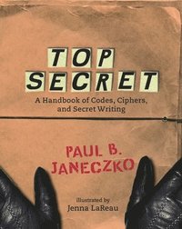 bokomslag Top Secret: A Handbook of Codes, Ciphers and Secret Writing