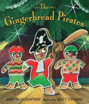 Kristin Kladstrup - The Gingerbread Pirates, Inbunden