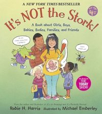 bokomslag It's Not the Stork!: A Book about Girls, Boys, Babies, Bodies, Families and Friends