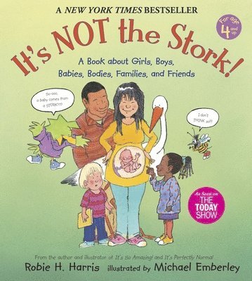 bokomslag It's Not the Stork!: A Book about Girls, Boys, Babies, Bodies, Families and Friends