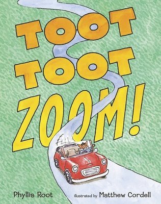 Phyllis Root - Toot Toot Zoom!, Inbunden
